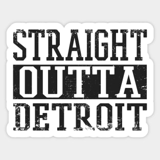 Straight Outta Detroit Sticker